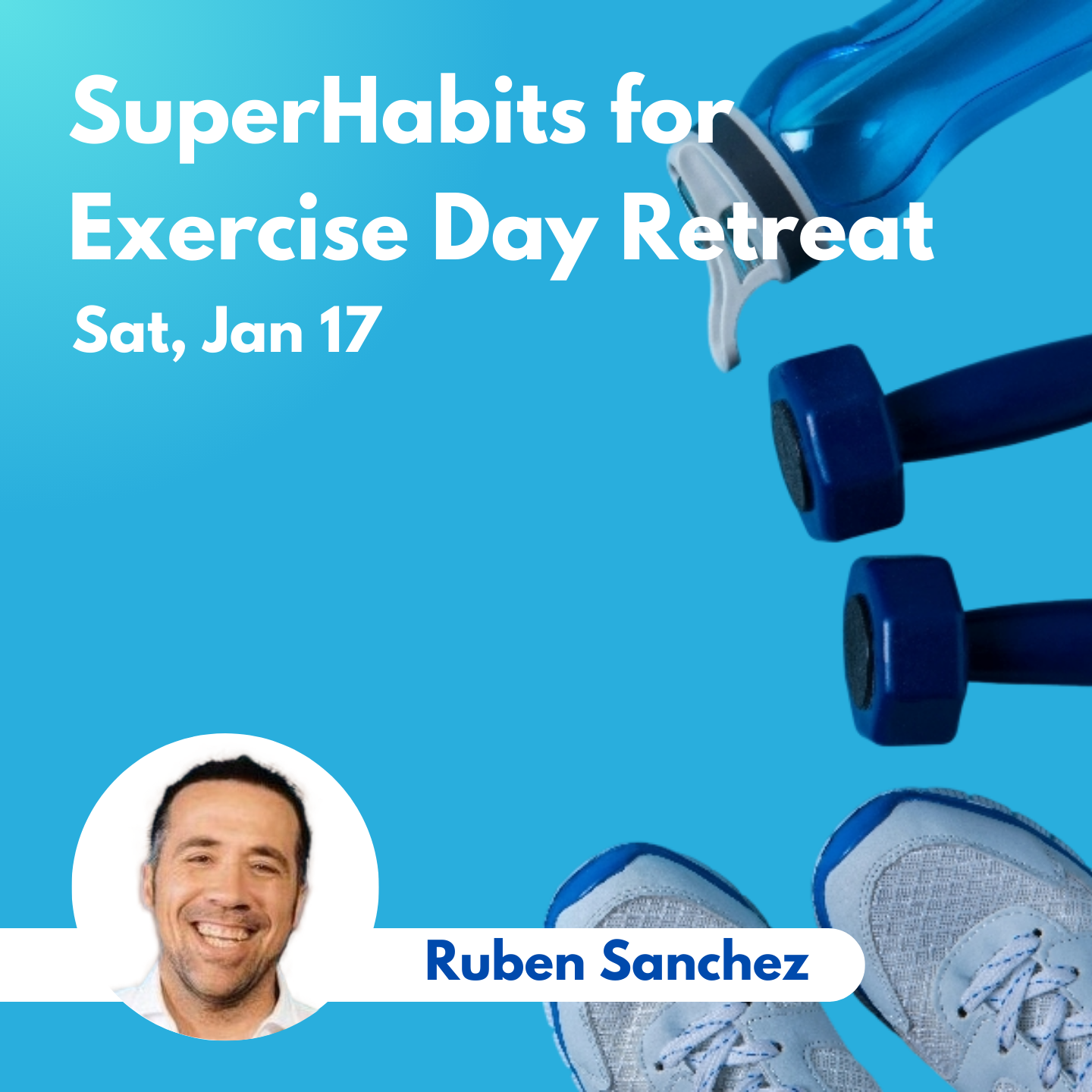 SuperHabits for Exercise Day Retreat - 17 January, 2026